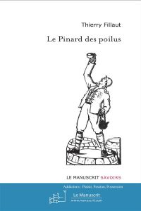 Le Pinard des poilus - Fillaut Thierry