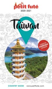 Petit futé Taïwan. Edition 2020-2021 - AUZIAS D. / LABOURDE