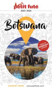 Petit Futé Botswana. Edition 2023-2024 - AUZIAS D. / LABOURDE