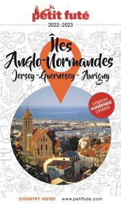 Petit futé Iles Anglo-Normandes. Jersey - Guernesey - Aurigny, Edition 2022-2023 - AUZIAS D. / LABOURDE