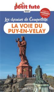 Petit Futé La voie du Puy-en-Velay. Les chemins de Compostelle, Edition 2021 - AUZIAS D. / LABOURDE