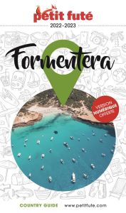 Petit Futé Formentera. Edition 2022-2023 - AUZIAS D. / LABOURDE