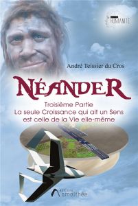 Néander Troisième partie - Teissier Du cros andré