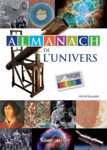 Almanach de l'univers - Rousselet Michel