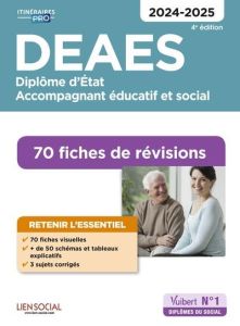 DEAES Diplôme d'Etat Accompagnant éducatif et social. 70 fiches de révisions, Edition 2024-2025 - Lenepveu Danièle - Sue Isabelle