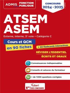 ATSEM/ASEM externe, interne, 3e voie catégorie C. Cours et QCM en 90 fiches, Edition 2024-2025 - Dubuis Caroline - Laplace Elodie
