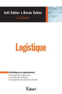 Logistique. 8e édition - Sohier Joël - Sohier Devan