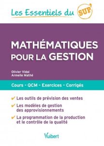 Mathématiques pour la gestion - Vidal Olivier - Mathé Armelle