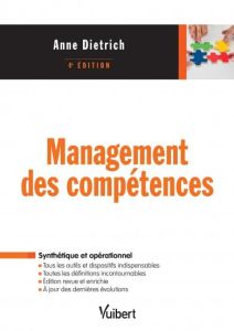 Management des compétences. 4e édition - Dietrich Anne