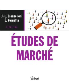 Etudes de marché. 5e édition - Giannelloni Jean-Luc - Vernette Eric