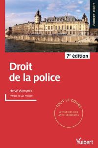 Droit de la police. 7e édition - Vlamynck Hervé - Presson Luc