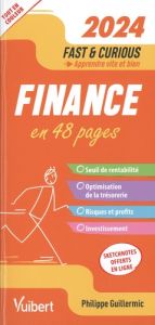 Finance en 48 pages. Edition 2024 - Guillermic Philippe