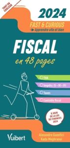 Fiscal. A jour de la loi de finances, Edition 2024 - Meghraoui Kada - Guenfici Alexandre