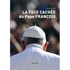 La face cachée du pape François - Ariès Paul