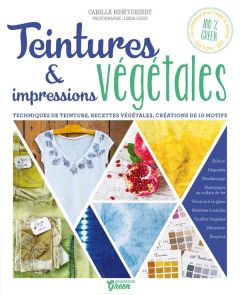 Teintures végétales & impressions - Binet-Dezert Camille - Louis Linda