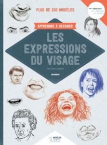 Apprendre à dessiner les expressions du visage - Lamérand Jean-Pierre