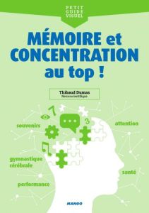 Mémoire & concentration au top ! - Dumas Thibaud - Terrier Cyril - Delesalle Tatiana