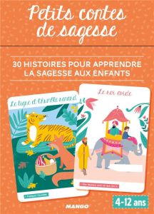 Petits contes de sagesse. 30 histoires pour apprendre la sagesse aux enfants - Vinay Shobana-R - Monnier Sandrine