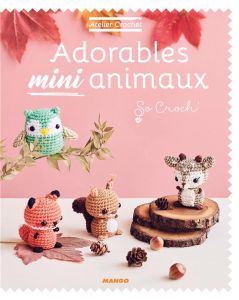 Adorables mini animaux - Clesse Marie