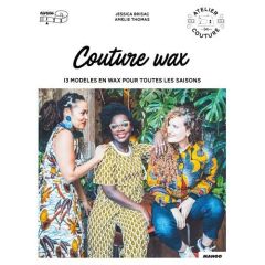Couture wax - Brisac Jessica - Thomas Amélie - Picon Laly - Mers