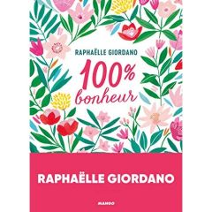 100 % Bonheur - Giordano Raphaëlle