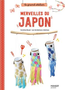 Merveilles du Japon - Bouet Caroline - Baudonnet Régis