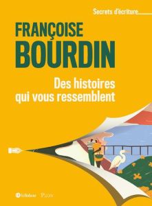 Des histoires qui vous ressemblent - Bourdin Françoise - Rossellini Valérie