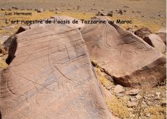 L'art rupestre de l'oasis de Tazzarine au Maroc - Hermann Luc