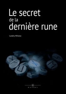 Le secret de la dernière rune - Miñana Landry