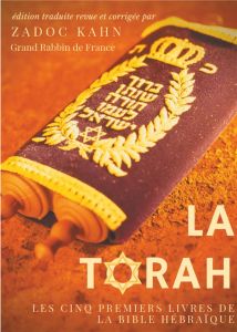 La Torah. Les cinq premiers livres de la Bible hébraïque, Edition revue et corrigée - Kahn Zadoc