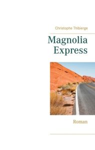 Magnolia Express - Thibierge Christophe