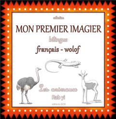 Mon premier imagier bilingue français-wolof. Les animaux, Rab yi - Janvier Audrey