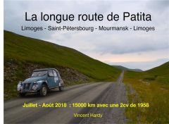 La longue route de Patita. Limoges, Saint-Pétersbourg, Mourmansk, Limoges - Hardy Vincent