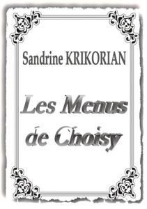Les Menus de Choisy - Krikorian Sandrine