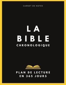 La Bible chronologique. Plan de lecture en 1 an - EN FAMILLE BIBLE