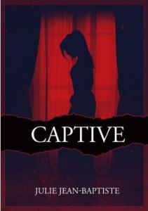 Captive Tome 1 - JEAN-BAPTISTE JULIE