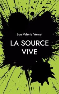 La Source Vive - Vernet Lou Valérie
