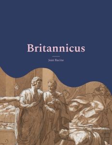 Britannicus - Racine Jean