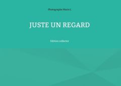 Juste un regard. Edition collector - L Marie
