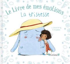Le livre de mes émotions : La tristesse - Couturier Stéphanie - Poignonec Maurèen