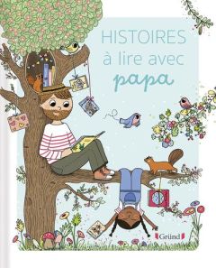 Histoires à lire avec papa - Santini Céline - Laffaiteur Amélie