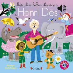 Mes plus belles chansons d'Henri Dès - Dès Henri - Guillerey Aurélie