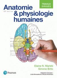 Anatomie et physiologies humaines. Travaux dirigés, 12e édition - Marieb Elaine N. - Brito Simone - Moussakova Linda