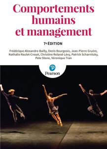 Comportements humains et management - Alexandre-Bailly Frédérique - Bourgeois Denis - Ra