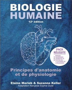 Pack en 2 volumes : Biologie humaine %3B Anatomie & physiologie humaines. 12e édition - Marieb Elaine - Keller Suzanne - Dubé Sophie