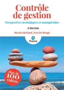 Contrôle de gestion. Perspectives stratégiques et managériales, 5e édition - Berland Nicolas - De Rongé Yves