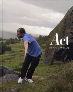 Act - Darzacq Denis - Frizot Michel - Chardin Virginie