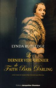 Le dernier vide-grenier de Faith Bass Darling - Rutledge Lynda - Manceau Laure