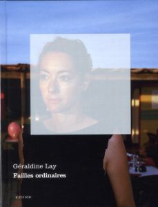 Failles ordinaires - Lay Géraldine