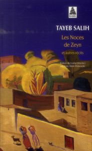 Les Noces de Zeyn et autres récits - Salih Tayeb - Minkowski Anne